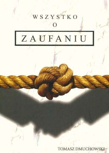 Wszystko o zaufaniu - Dmuchowski NOWa