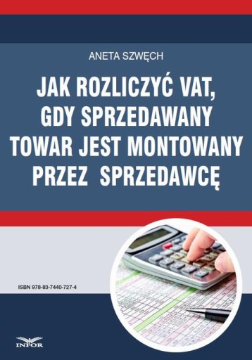 Jak rozliczyć VAT, gdy sprzedawany towar jest montowany przez sprzedawcę -