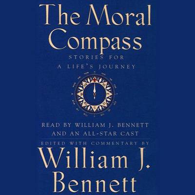 Moral Compass - Bennett, William J. AUDIOBOOK