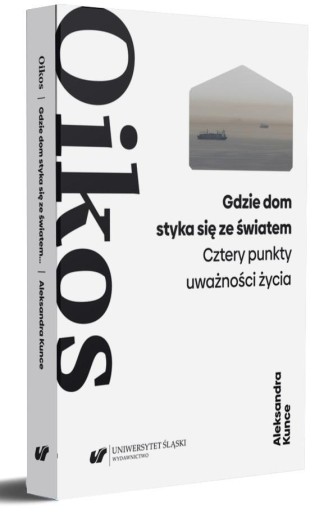 OIKOS. GDZIE DOM STYKA SIĘ ZE ŚWIATEM PRACA ZBIOROWA