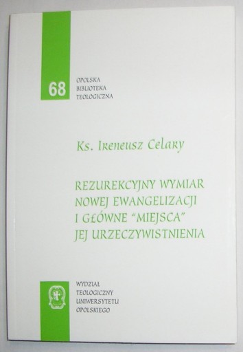 REZUREKCYJNY WYMIAR NOWEJ EWANGELIZACJI I GŁÓWNE MIEJSCA ...