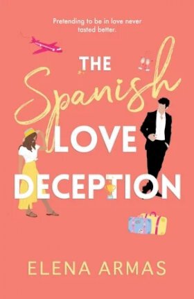 THE SPANISH LOVE DECEPTION - Elena Armas