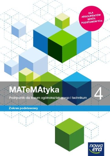 Matematyka 4 liceum PODRĘCZNIK zakres podstawowy NOWA ERA