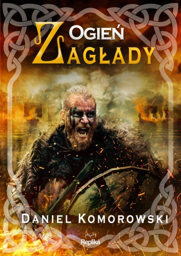 OGIEŃ ZAGŁADY TOM 5 DANIEL KOMOROWSKI NOWA
