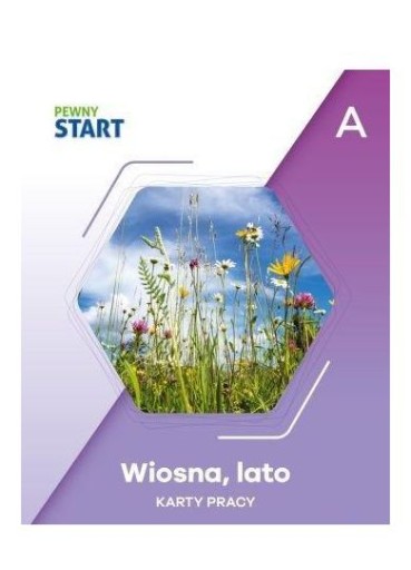 PEWNY START. WIOSNA, LATO KARTY PRACY POZ.A [KSIĄŻKA]