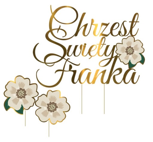 TOPPER dekoracja na tort KWIAT CHRZEST Sw. + IMIĘ