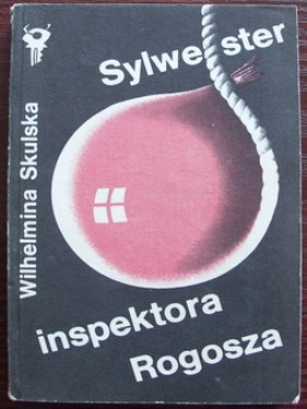 SYLWESTER INSPEKTORA ROGOSZA - Wilhelmina Skulska