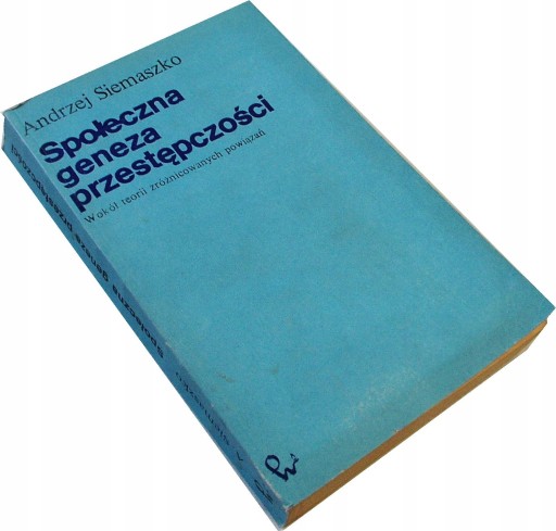 SPOŁECZNA GENEZA PRZESTĘPCZOŚCI - Siemaszko 4452C