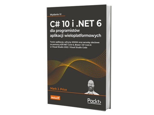 C# 10 i .NET 6 dla programistów aplikacji