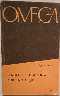 DROGI I MANOWCE ŚWIATA B IGNACY SACHS