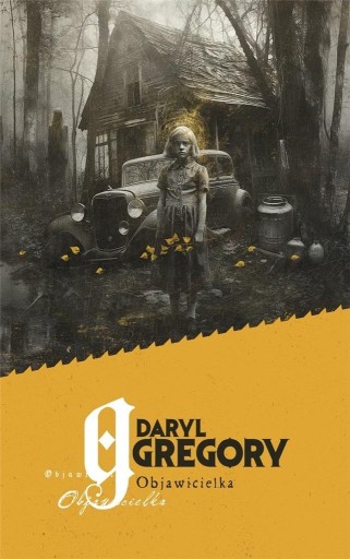 OBJAWICIELKA DARYL GREGORY