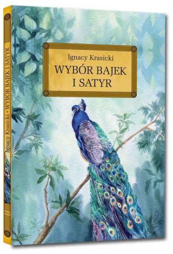 Wybór bajek i satyr - Ignacy Krasicki