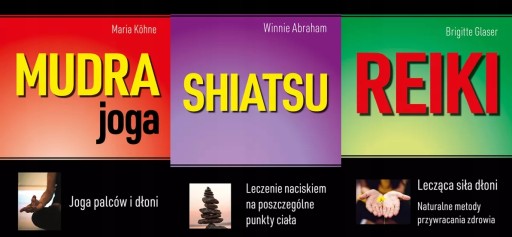 Mudra joga + Shiatsu. + Reiki. Lecząca siła dłoni