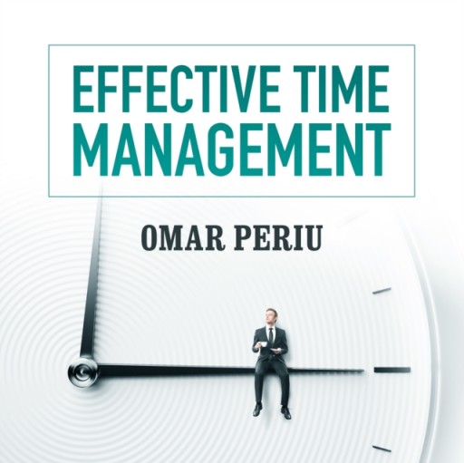 Effective Time Management - AUDIOBOOK