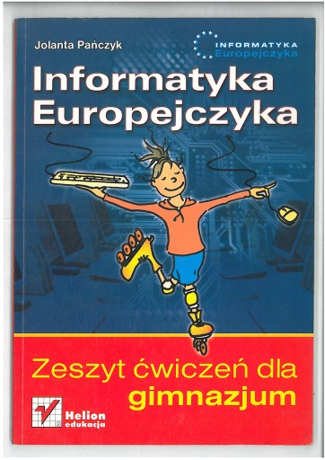 INFORMATYKA EUROPEJCZYKA ĆWICZENIA WYD HELION