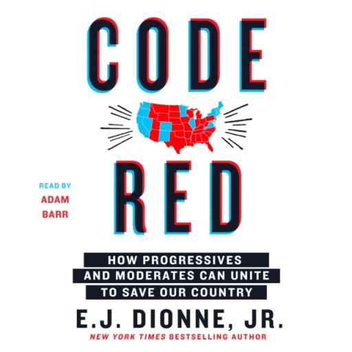 Code Red - E.J. Dionne, Jr. AUDIOBOOK