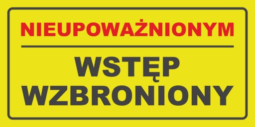 Tablica NIEUPOWAŻNIONYM WSTĘP WZBRONIONY 30x15 PCV
