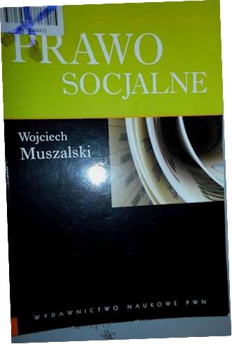 Prawo socjalne - Wojciech Muszalski