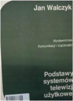 Podstawy systemów telewizji użytkowej - Walczyk