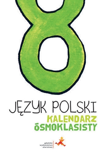 Język Polski kl.8 SP Kalendarz ósmoklasisty GWO 20