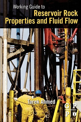 Working Guide to Reservoir Rock Properties and