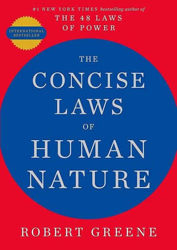 THE CONCISE LAWS OF HUMAN NATURE ROBERT GREENE