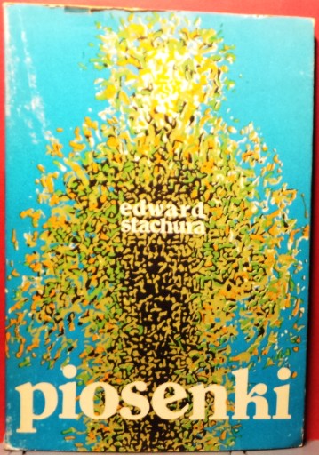 Piosenki, Edward STACHURA [POJEZIERZE 1980]
