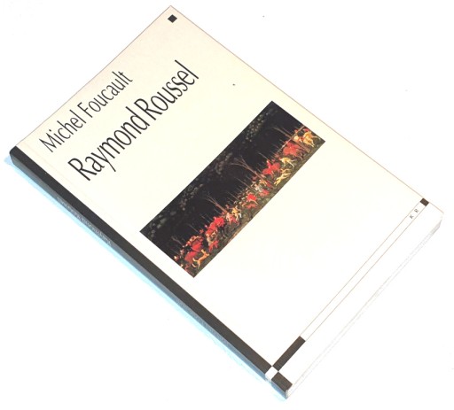 FOUCAULT - RAYMOND ROUSSEL