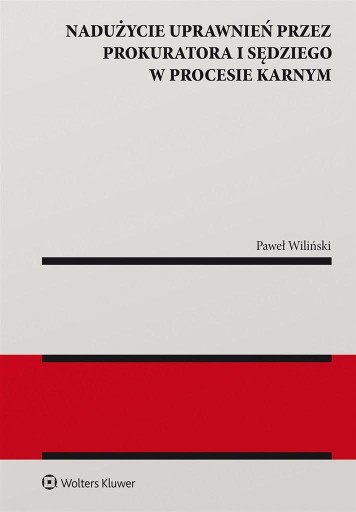 Nadużycie uprawnień procesowych przez