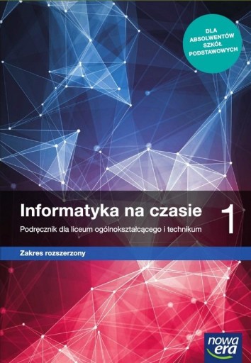 Informatyka na czasie 1 podręcznik dla szkół średnich zakres rozszerzony