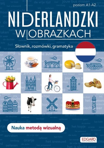 Niderlandzki w obrazkach Słówka, rozmówki, gramatyka Praca zbiorowa