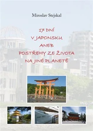 17 dní v Japonsku nebo pozorování ze života na jiné planetě