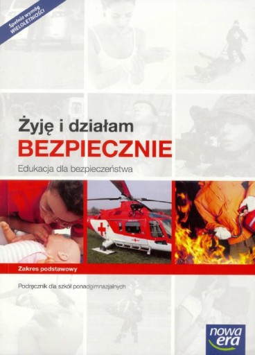 Edukacja dla bezpieczeństwa. Żyję i działam