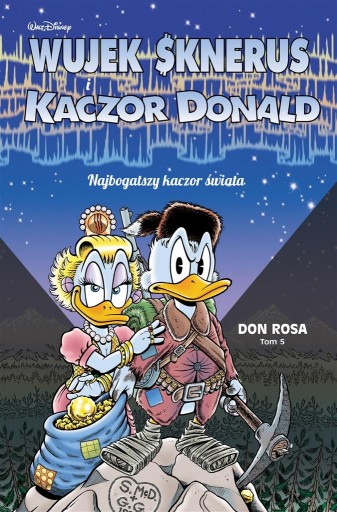 Wujek Sknerus i Kaczor Donald. Tom 5. Najbogatszy kaczor świata