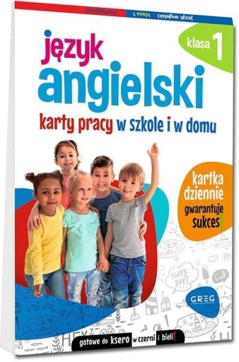 Język angielski Klasa 1 Karty pracy w szkole i w domu Praca zbiorowa GREG