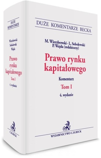 Prawo rynku kapitałowego Komentarz T.1 wyd. 4 Praca zbiorowa