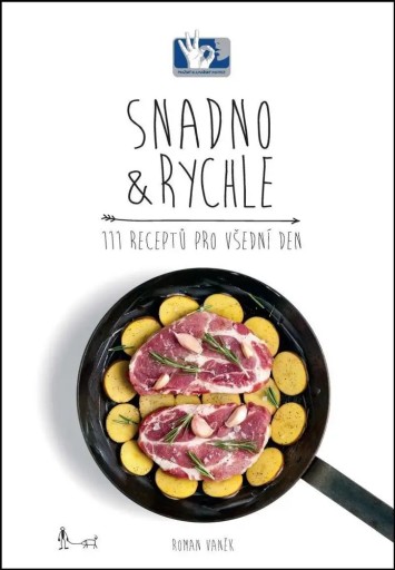 Snadno a rychle - 111 receptů pro všední den Vaněk Roman