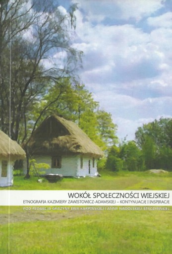 Wokół społeczności wiejskiej. Etnografia Kazimiery