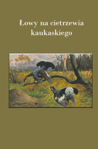 Полювання на кавказького тетерева Ф. Лоренца