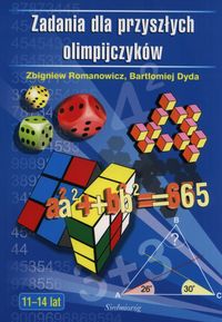 Zadania dla przyszłych olimpijczyków 11--14 lat