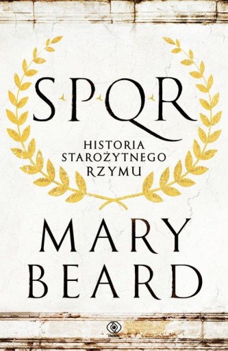 SPQR. HISTORIA STAROŻYTNEGO RZYMU, BEARD MARY (15540149866) | Książka ...