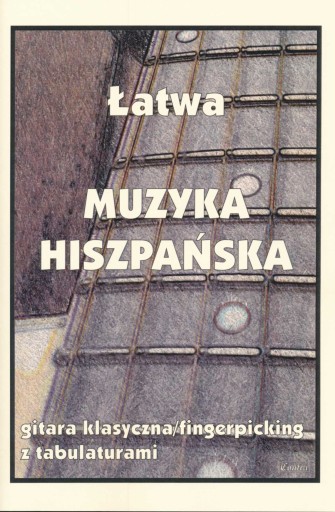 NUTY NA GITARĘ: Łatwa muzyka hiszpańska - Pawełek | tabulatury