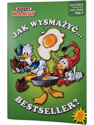 Zdjęcie egzemplarza: Jak wysmażyć... Bestseller? / Gigant Mamut / Kaczor Donald / Komiks nr 1