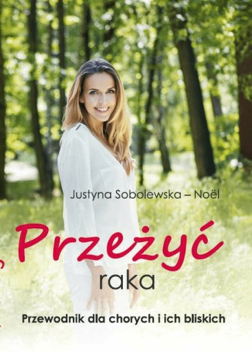 Sobolewska-Noel Przeżyć raka Przewodnik dla