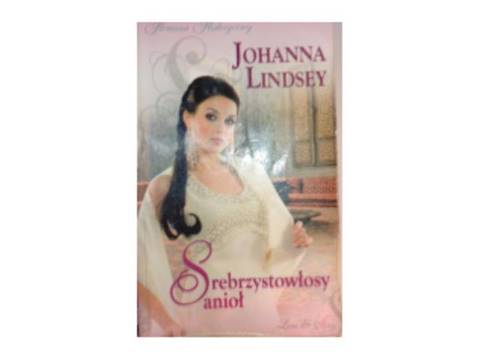 Srebrzystowłosy anioł - Johanna Lindsey