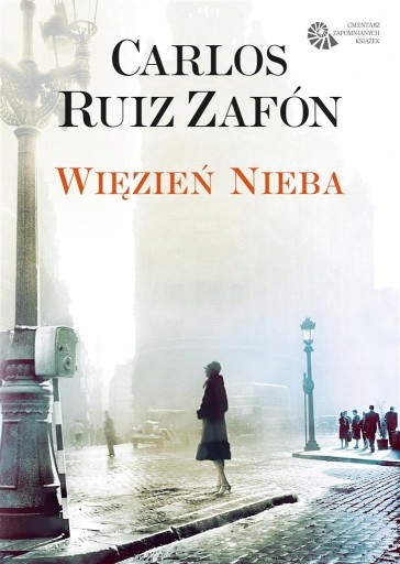 WIĘZIEŃ NIEBA BR CARLOS RUIZ ZAFON KSIĄŻKA