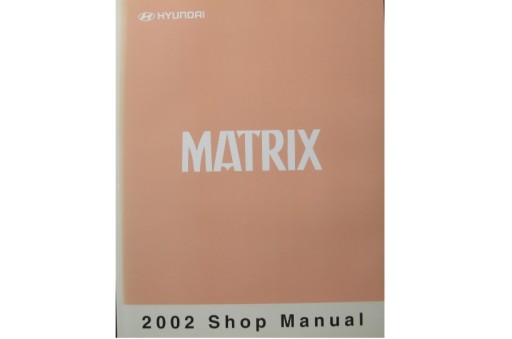 Hyundai Matrix ремонт Hyundai Matrix 2002 книга