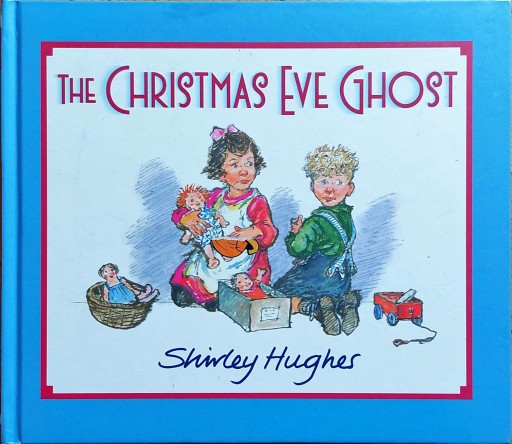 THE CHRISTMAS EVE GHOST SHIRLEY HUGHES