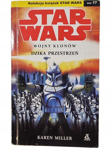 Zdjęcie egzemplarza: Star Wars / Wojny Klonów Dzika Przestrzeń Tom 17 / Karen Miller