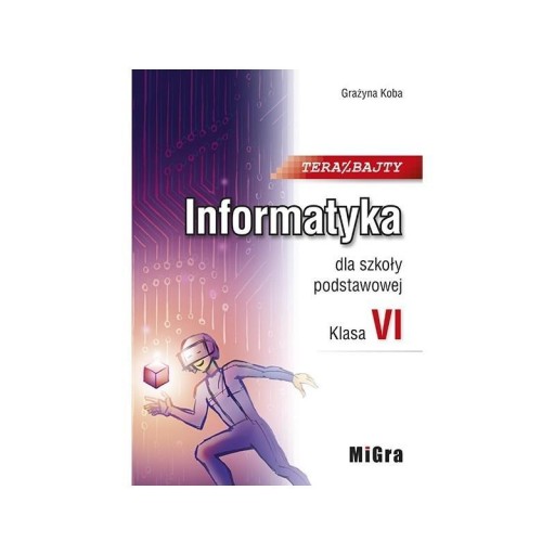 INFORMATYKA SP 6 TERAZ BAJTY PODR. MIGRA używany